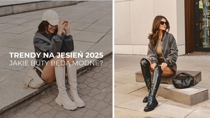 Na jakie buty postawić tej jesieni? Modne trendy na sezon 2025